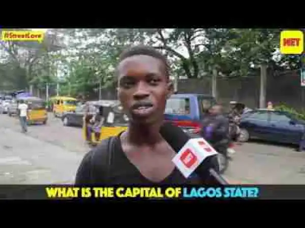 Video: StreetLove – What is The Capital of Nigeria/Lagos State? Abuja, Lagos